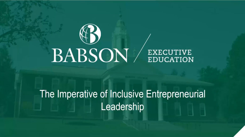 Webinar: The Imperative of Inclusive Entrepreneurial Leadership