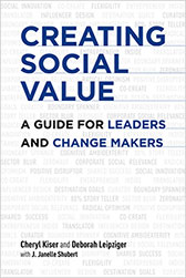 Creating Social value: A Guide for Leaders and Change Makers